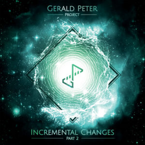 Gerald Peter Project – Incremental Changes Part 2 (Grid Music, 24.06.22)