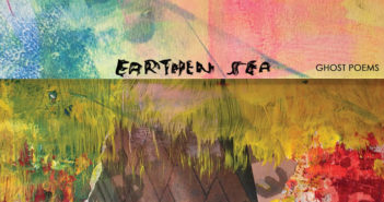 Earthen Sea - Ghost Poems - Kranky, 15.04.2022)