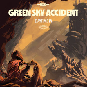 Green Sky Accident - Daytime TV (Plastic Head/Apollon Records, 13.05.22) COVER