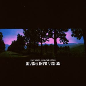Elephants in Silent Rooms - Diving Into Vision (unsigned, 21.10.22) COVER