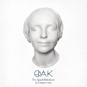 Oak - The Quiet Rebellion Of Compromises (Karisma/Soulfood, 11.11.2022) COVER