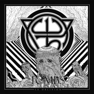 Tombs- Ex Oblivion (EP) (Season Of Mist, 13.07.2022)