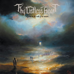 Thy Listless Heart - Pilgrims On The Path Of No Return (Hammerheart, 18.11.2022) COVER