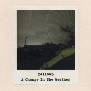 Yellow6 - A Change In The Weather (SiS, 26.09.2022) COVER