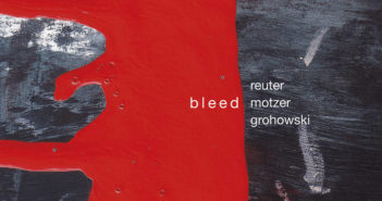 Reuter Motzer Grohowski - Bleed (Moonjune, 04.11.2022) COVER