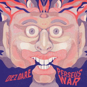 Dez Dare - Perseus War (Ch!mp Records, 17.03.2023) COVER