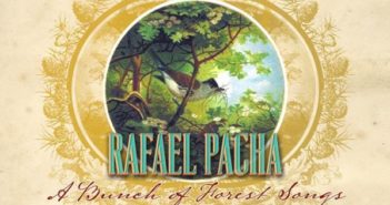 Rafael Pacha – A Bunch Of Forest Songs