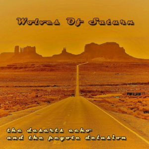 Wolves Of Saturn - The Deserts Echo And The Peyote Delusion (Clostridium, 21.03.2023) COVER