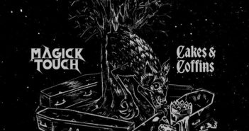 Magick Touch – Cakes & Coffins Magick Touch - Cakes & Coffins (Edged Circle Prod., 19.05.2023) COVER