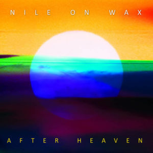 Nile On waX - After Heaven (Tonzonen/Soulfood, 19.05.2023) COVER