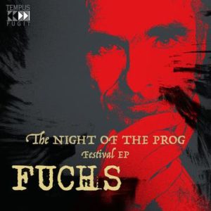 Fuchs – The Night of the Prog Festival EP (Tempus Fugit/Just for Kicks, 23.06.2023) COVER