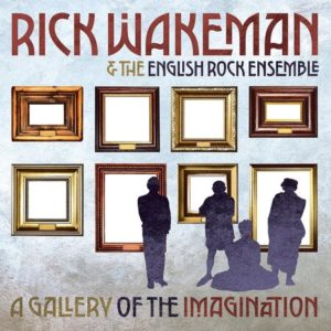 Rick Wakeman & The English Rock Ensemble – A Gallery of the Imagination (Madfish, 24.02.2023) COVER