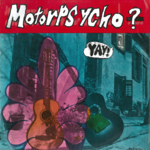 Motorpsycho-Yay!-Stickman Records-16.6.23