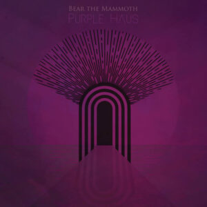 Bear The Mammoth - Purple Haus (Art As Cartharsis, 28.07.2023) COVER