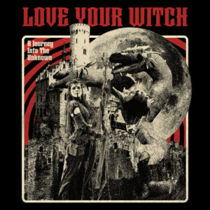 Love Your Witch - A Journey Into The Unknown (Reality Rehab/Fantasticore, 15.09.2023) COVER