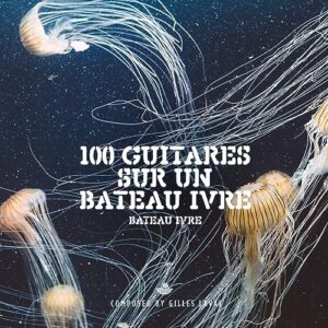 100 Guitares Sur Un Bateau Ivre - Bateau Ivee (Daaganda, 29.09.2023) COVER