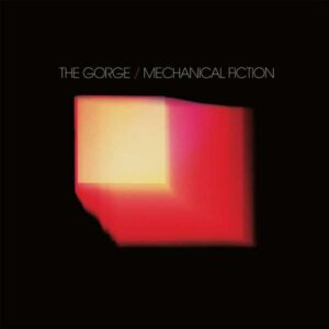 The Gorge - Mechanical Fiction (Pelagic/Soulfood, 18.07.2023)
