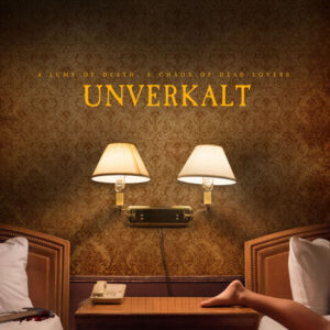 Unverkalt - A Lump Of Death: A Chaos Of Dead Lovers (Argonauta, 20.10.2023) COVER