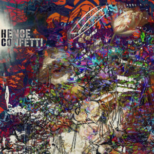 Hence Confetti - Hence Confetti - EP (Bird's Robe/Just for Kicks, 10.11.2023) COVER