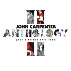 John Carpenter - Anthology II - Movie Themes 1976-1988 (Sacred Bones, 06.10.2023) COVER