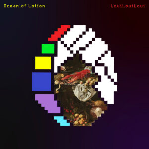 Ocean Of Lotion - LouiLouiLoui (Apollon/Plastic Head, 06.10.2023) COVER