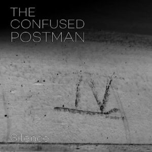 The Confused Postman - Silence (unsigned, 03.07.2023) COVER