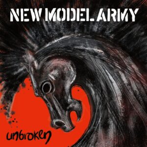New Model Army - Unbroken (earMusic/Edel, 26.01.2024) COVER