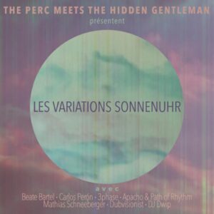 The Perc Meets The Hidden Gentleman - Les Variations Sonnenuhr (Sireena/Zebralution, 12.01.2024) COVER
