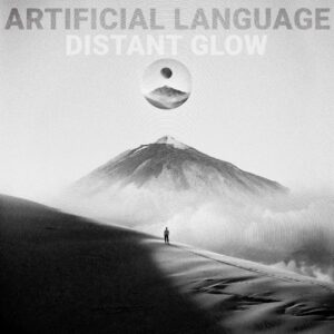 Artificial Language - Distant Glow (EP) (unsigned, 22.03.2024) COVER