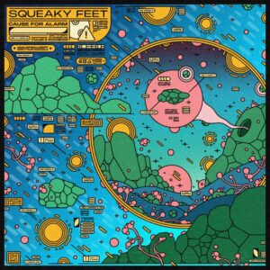 Squeaky Feet – Cause for Alarm (unsigned/Import: JFK, 17.11.2023/23.02.2024) COVER