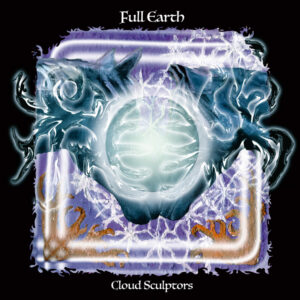 Full Earth - Cloud Sculptors (Stickman/Soulfood, 15.12.23/15.03.24) COVER