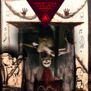 Sleepytime Gorilla Museum - of The Last Human Being (Avant Night, 23.02.2024) COVER