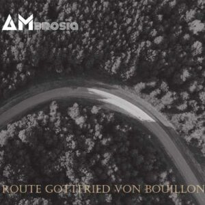 AMbrosia – Route Gottfried von Bouillon (unsigned, 22.03.2024) COVER