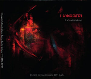 I Sincopatici ft. Claudio Milano – Decimo Cerchio (L’inferno 1911 O.S.T., SnowdoniaDischi, 25.04.2024) COVER 