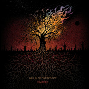 God Is An Astronaut - Embers (Napalm Records, 06.09.2024) COVER