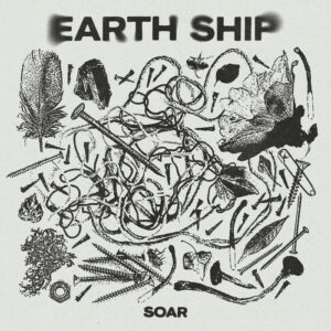 Earth Ship - Soar (The Lasting Dose Records, 09.08.2024) COVER