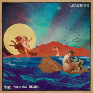 Isaurian - The Pulsing Rush (Eigenveröffentlichung, 25.10.2024) COVER