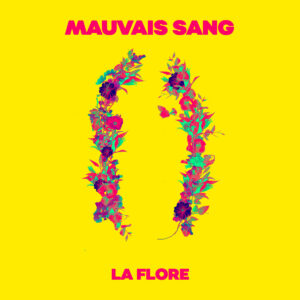 Mauvais Sang - La Flore (Daaganda/The Orchard, 22.11.2024) COVER