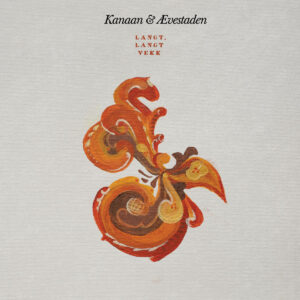Kanaan & Ævestaden - Langt, Langt Vekk (Jansen Records, 11.10.2024) COVER
