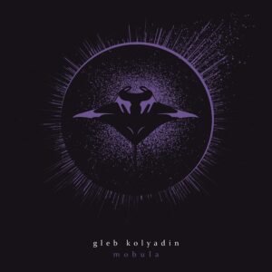 Gleb Kolyadin - Mobula (Kscope/Edel, 28.02.2025) COVER