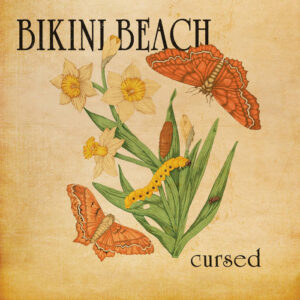 Bikini Beach - Cursed (La Pochette Surprise Records, 07.02.2025) COVER