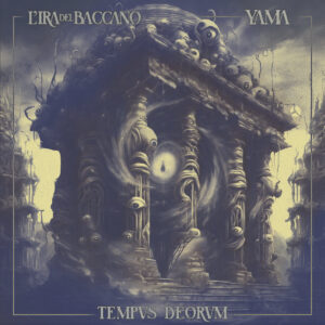 L'Ira Del Baccano & Yama - Tempus Deorum Split (Subsound, 28.03.2025) COVER