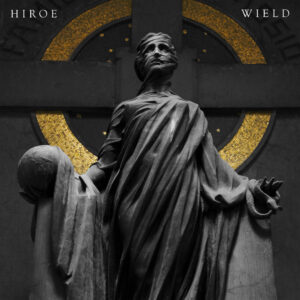 Hiroe - Wield (Pelagic, 20.06.2025) COVER