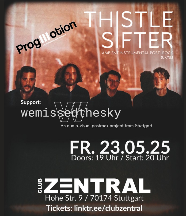 ProgMotion: Thistle Sifter & wemissedthesky @ Club Zentral, 23.05.2025