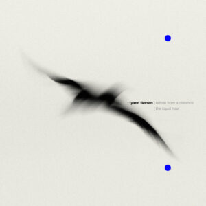 Yann Tiersen - Rathlin From A Distance / The Liquid Hour (Mute Records/,[PIAS] 04.04.2025)