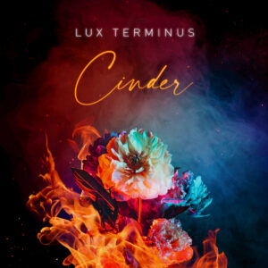 Lux Terminus - Cinder (Eigenveröffentlichung, 18.04.2025)