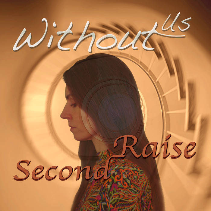 Without Us - Second Raise (unsigned/Vertrieb: JFK, 07.03.2025) COVER