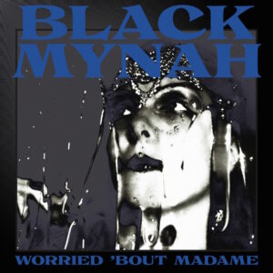 Black Mynah - Worried 'bout Madame (Antena Krzyku, 23.05.2025) COVER