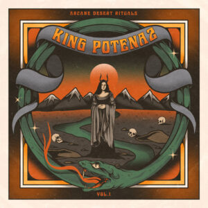 King Potenaz - Arcane Desert Rituals Vol.1 (Majestic Mountain Records, 27.06.2025)
