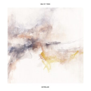 Held By Trees - Hinterland (Sound Canyon Records/InnerSleeve, 04.04.2025)